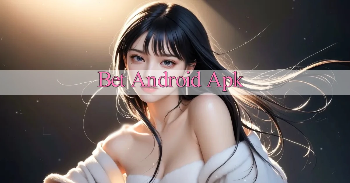 bet Android apk
