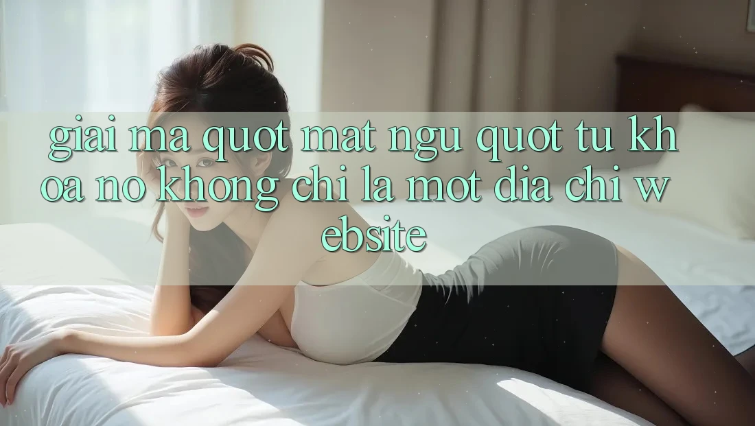 Giải mã " mật ngữ" từ khóa: Nó không chỉ là một địa chỉ website