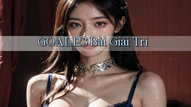goal123 bài giải trí