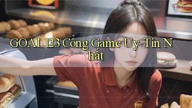 goal123 cổng game uy tín nhất