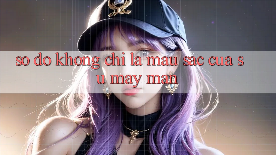 “Số Đỏ” - Không Chỉ Là Màu Sắc Của Sự May Mắn