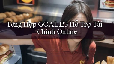 tổng hợp goal123 hỗ trợ tài chính online