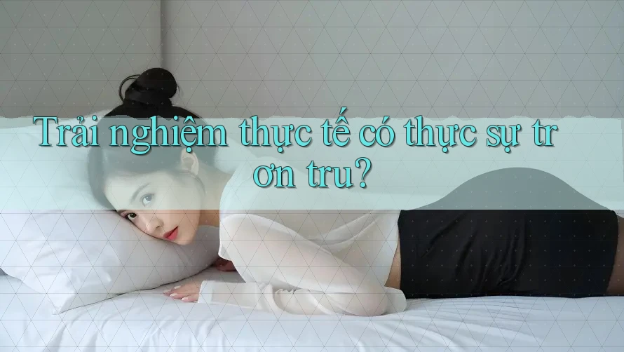 Trải nghiệm thực tế có thực sự trơn tru?